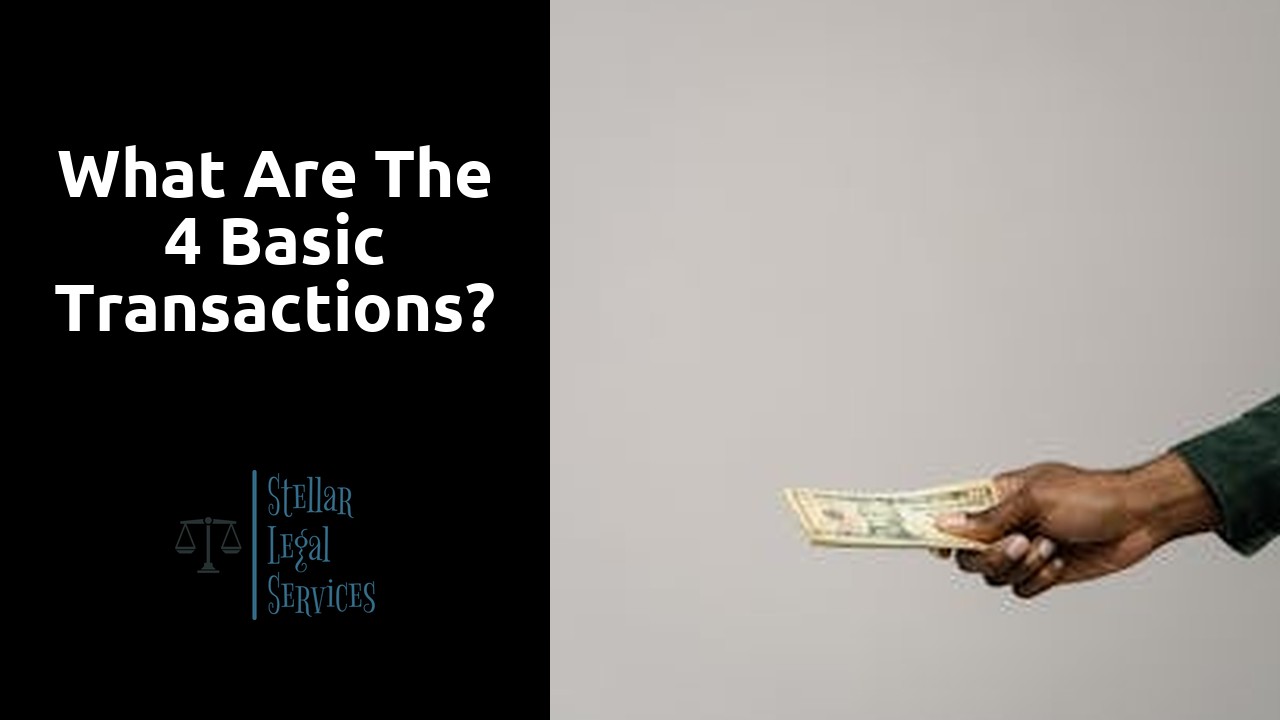 What are the 4 basic transactions?