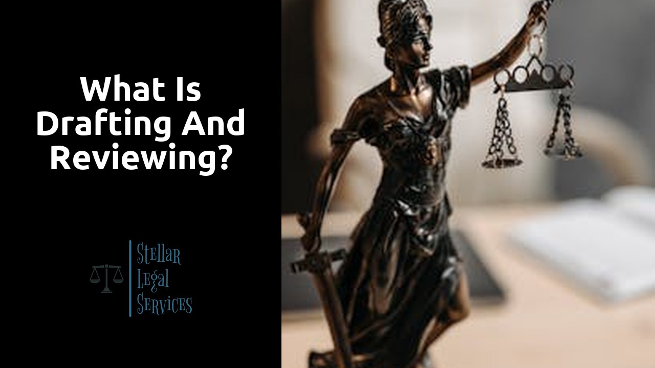 What is drafting and reviewing?